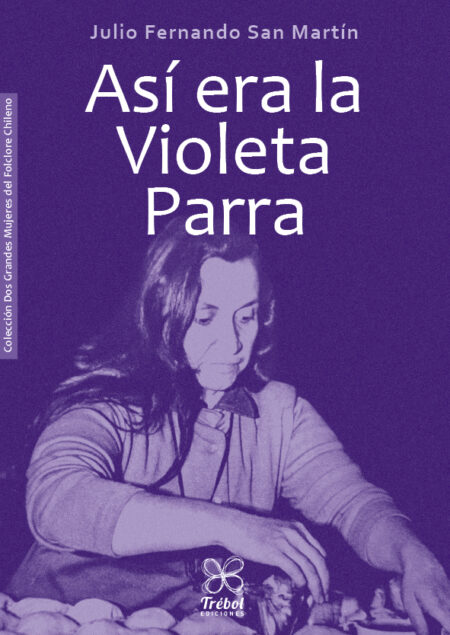 ASÍ ERA LA VIOLETA PARRA